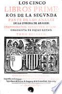 Anales de la corona de Aragón: Los cinco libros primeros de la segunda parte