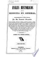 Anales históricos de la medicina en general,y biográfico-bibliogra?fico de la española en particular