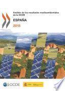 Análisis de los resultados medioambientales de la OCDE: España 2015