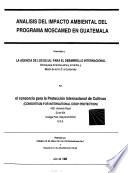 Análisis del impacto ambiental del Programa MOSCAMED en Guatemala
