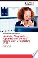 Análisis, Diagnóstico, Optimización de Voz Sobre Voip Y Fax Sobre Foip