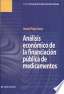 Analisis Economico de la Financiacion Publica de Medicamentos