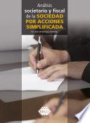 Análisis societario y fiscal de la sociedad por acciones simplificada 2019