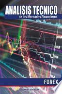 Analisis Tecnico de Los Mercados Financieros. Forex