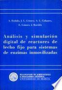 Análisis y simulación digital de reactores de lecho fijo para sistemas de enzimas inmovilizadas