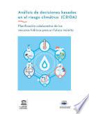 Análysis de decisiones basadas en el riesgo climático (CRIDA)
