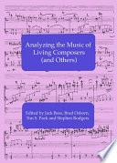 Analyzing the Music of Living Composers (and Others)