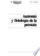 Anatomía y fisiología de la próstata