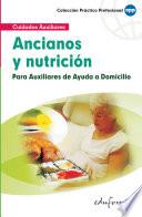 Anciano Y Nutrición Para Auxiliares de Ayuda a Domicilio. Ebook