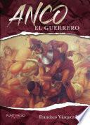 Anco el guerrero.