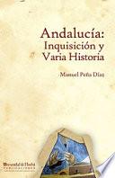 ANDALUCÍA: INQUISICIÓN Y VARIA HISTORIA