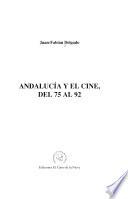 Andalucía y el cine, del 75 al 92