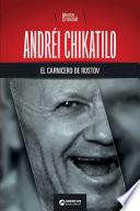 Andréi Chikatilo, el carnicero de Rostov