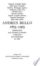 Andres Bello 1865-1965 [i.e. mil ochocientos sesenta y cinco - mil novecientos sesenta y cinco]