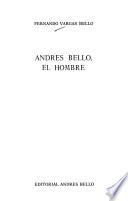 Andrés Bello, el hombre
