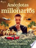 Anécdotas de millonarios