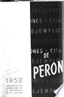 Anécdotas, recuerdos, conversaciones, citas, relatos, ejemplos de Perón