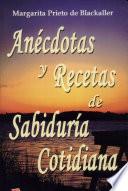 anecdotas y recetas de sabiduria cotidiana