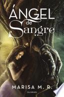 Ángel de sangre (Ángel de sangre 1)