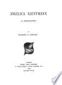 Angelica Kauffmann. A Biography. - London, Ward and Downey 1892