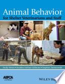 Animal Behavior for Shelter Veterinarians and Staff