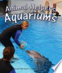 Animal Helpers: Aquariums
