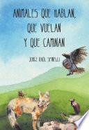 Animales que hablan, que vuelan y que caminan