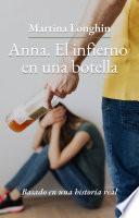Anna. El Infierno en una botella