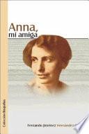 Anna, Mi Amiga
