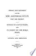 Anneke Jans Bogardus and Her New Amsterdam Estate, Past and Present