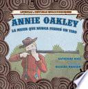 Annie Oakley: la mujer que nunca perdió un tiro (Annie Oakley: The Woman Who Never Missed a Shot)