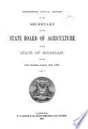 Annual Report of the Secretary of the State Board of Agriculture of the State of Michigan, for the Year ...