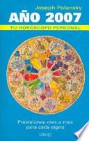 Ano 2007, Tu Horoscopo Personal/ Your Personal Horoscope 2007