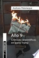 Año 9. Crónicas catastróficas en la era Trump
