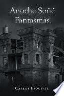 Anoche Sone Fantasmas