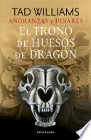 Añoranzas y pesares no 01/04 El trono de huesos de dragón