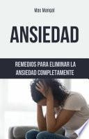 Ansiedad: Remedios Para Eliminar La Ansiedad Completamente