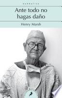 Ante todo no hagas daño / Do No Harm: Stories of Life. Death, and Brain Surgery
