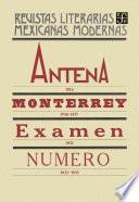 Antena, 1924. Monterrey, 1930-1937. Examen, 1932. Número, 1933-1935
