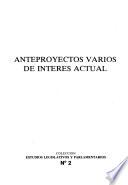 Anteproyectos varios de interés actual