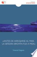«Antes de arrojarse al mar, la señora Brown fue a misa»
