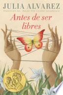 Antes de ser libres
