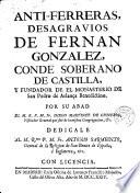 Anti-Ferreras, desagravios de Fernan Gonzalez, conde soberano de Castilla y fundador de el Monasterio de San Pedro de Arlanza benedictino
