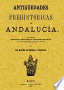 Antigüedades prehistóricas de Andalucía