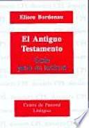Antiguo Testamento, Guía para su lectura, El