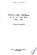 Antología crítica del cine español 1906-1995