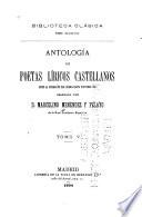 ... Antología de poetas líricos castellanos desde la formación del idioma hasta nuestros días: Documentos relativos á la poesia de la Edad Media ; Versos omitidos de algunos poetas del siglo XV