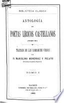 Antología de poetas líricos castellanos desde la formación del idioma hasta nuestros días: Tratado de los romances viejos