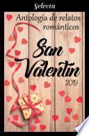 Antología de relatos románticos. San Valentín 2019