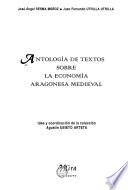 Antología de textos sobre la economía aragonesa medieval